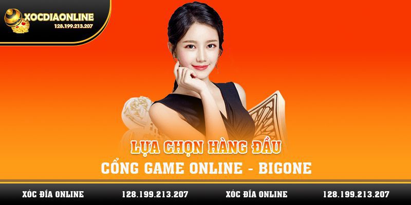 Lựa chọn hàng đầu cho cổng game online - Bigone