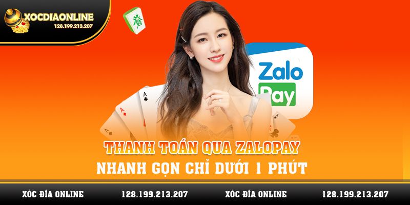 Xóc Đĩa Online 213.207 | Thanh Toán Qua ZaloPay Nhanh